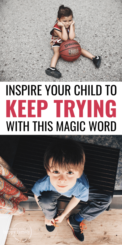 One Powerful Word That Will Inspire a Kid Who Says, "I Can't Do It!"